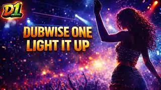 Dubwise One &ndash; Light It Up (Dancehall x Moombahton)