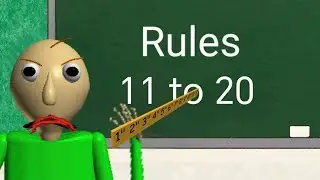 Школьные правила с 11 по 20 (Основы Baldi)