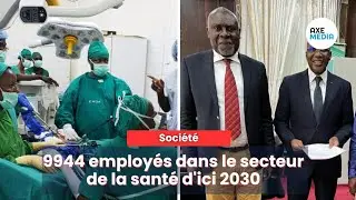 Contractualisation de 10.000 employ&eacute;s dans la Sant&eacute; d'ici 2030