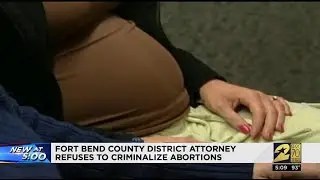 Fort Bend County District attorney refuses to criminalize abortions