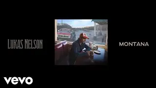 Lukas Nelson - Montana (Official Audio)