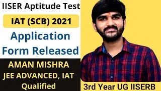 IISER Application Form 2021 Released | IISER Admission Process | IISER SCB Aptitude Test #IAT #IISER