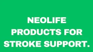 NeoLife GNLD Products For Stroke 