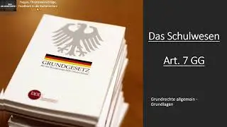 Das Schulwesen Art.  7 GG I Grundrechte Grundlagen 19