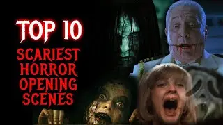 Top 10 Scariest Horror Movie Opening Scenes