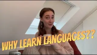 Why should you learn languages?