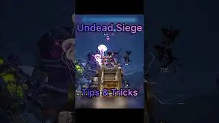 Undead Siege Tips & Tricks pt.6