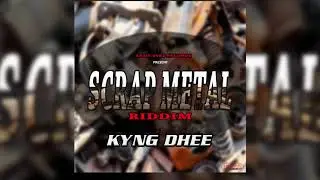 Kyng Dhee - Wey Dem A go Do Now (Official Audio) Scrap Metal Riddim