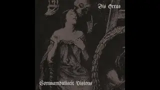Dis Orcus - Somnambulistic Visions  (Ukrainian Black Metal | Full Album 2018)