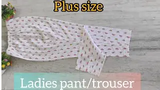 Plus size ladies pant/trouser cutting & stitching with pocket easy method /पैंट कटिंग और सिलाई 