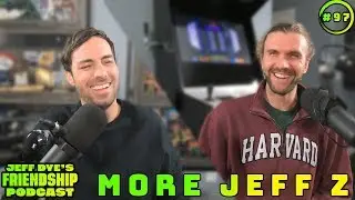 Jeff Dye's Friendship Podcast Episode 97 WITH MORE JEFF ZENISEK!