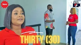 NIGERIAN MOVIES - THIRTY (30) | BIMBO ADEMOYE & IFEANYI KALU | NOLLYWOOD MOVIES