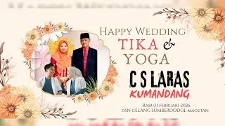 📡🔴CAMPURSARI LARAS KUMANDANG ** Pernikahan Tika 💞💕Yoga ** TOYING AUDIO ** EDY JAYA PRO
