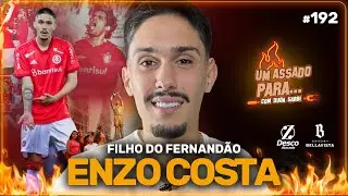 UM ASSADO PARA... ENZO COSTA | #192