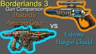 Borderlands 3 | Extreme Hangin' Chadd vs Dastardly Amazing Grace Comparison!