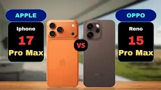 Iphone 17 Pro Max vs Oppo Reno 15 Pro Max Comparison