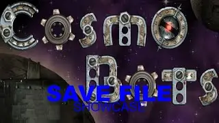 Cosmo Bots (Save File Showcase)