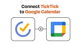 How to Connect TickTick to Google Calendar - Easy Integration
