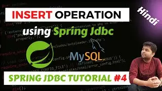 Inserting data to database using Spring JDBC | Best Practice | Spring Jdbc Tutorial