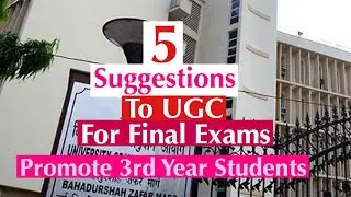5 Suggestions to UGC for Exams of Final Year Students| Promote Final Year Students|Dharminder S Ubha