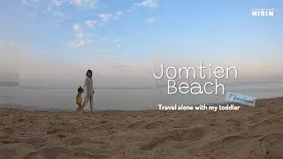 Jomtein beach, Thailand - Travel alone with my toddler