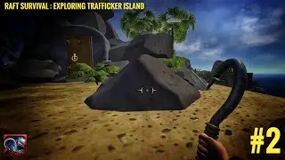 RAFT SURVIVAL | EXPLORING TRAFFICKER ISLAND  |JERRYISGAMING #2