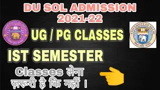 DU SOL ADMISSION 2021-22 | IST SEMESTER Classes लेना ज़रूरी है कि नहीं । ONLINE / OFFLINE #du  #sol