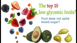 Top 10 Low Glycemic Index Fruits for Diabetes | Best Fruits for Blood Sugar Control
