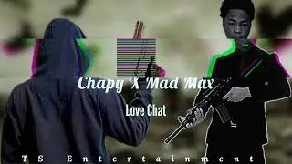 Chapy X Mad Max - Love Chat(Official Audio)