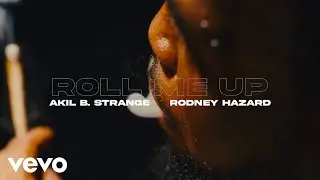 Akil B. Strange, Rodney Hazard - Roll Me Up