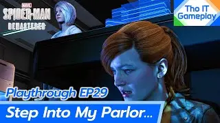 Marvel's Spider-Man Remastered | Playthrough EP29 | Step Into My Parlor&hellip; ก้าวเข้าสู่ห้องแห่งความลับ