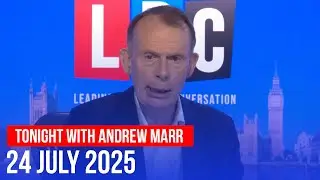 Tonight with Andrew Marr 24/07 | Watch