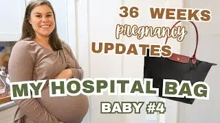36 WEEKS PREGNANT UPDATE! WHAT'S IN MY HOSPITAL BAG