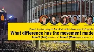 Panel: Anniversary of Anti-Extradition Movement
