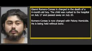Gianni Romero-Coreas charged with Felony Homicide in the death of 4-month-old child