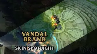 ► Vandal Brand ◀ League of Legends ▂ Skin Spotlight