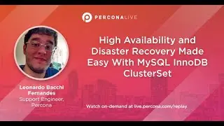 High Availability and Disaster Recovery Made Easy With MySQL InnoDB ClusterSet | Percona Live 2022