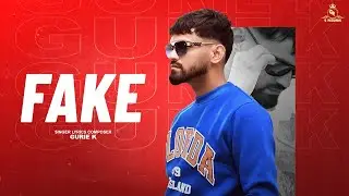 FAKE | Official Music Audio | Gurie K | Kaizal | Latest Punjabi song 2025