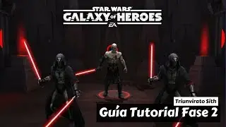 Gu&iacute;a Tutorial Fase 2 Triunvirato Sith | Star Wars: Galaxy of Heroes