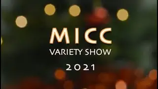 MICC Variety Show 2021