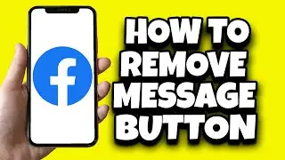How To Remove Message Button From Facebook (Easily)