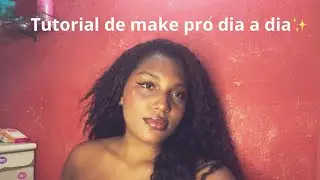 Passo a passo de make pro dia a dia💋