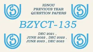 BZYCT-135 IGNOU previous year question paper // DEC 2021 , JUNE 2022 , DEC 2022 , JUNE 2023 DEC 2023