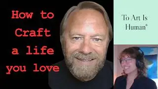 Ep 07: Dave McClain, From the Military to the Movies: How To Craft a Life You Love | To Art Is Human