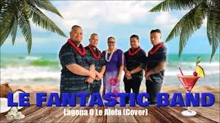 Le Fantastic Band - Lagona O Le Alofa (Cover)