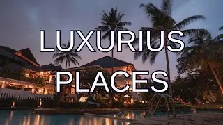 Explore the Lap of Luxury: Top 10 Lavish Destinations to Visit