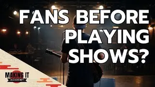 Do You NEED Fans Before You Play Shows? (The Truth for New Artists)