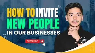 How to invite in direct selling business || नयाँ व्यक्तिलाई Business मा  कसरि बोलाउने ?