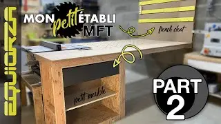 Etabli type MFT pour ma BOSCH GTS xc Pro | PART 2