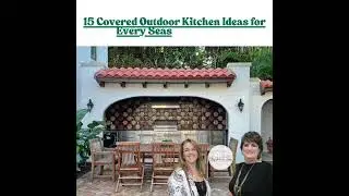 15 Covered Outdoor Kitchen Ideas for Every Season and Style